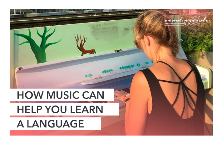 How Music Can Help You Learn a Language // a guest post on Eurolinguiste