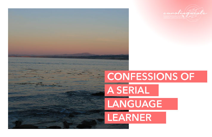 Confessions of a Serial Language Learner