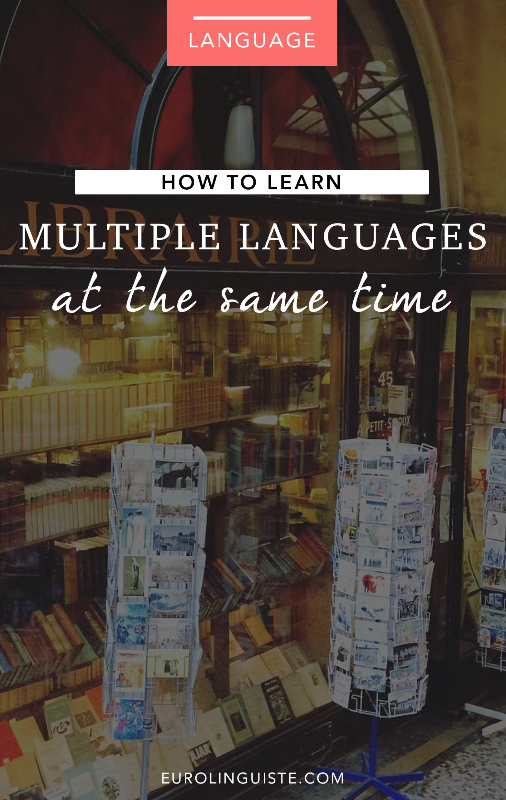 How To Learn Multiple Languages At The Same Time Eurolinguiste