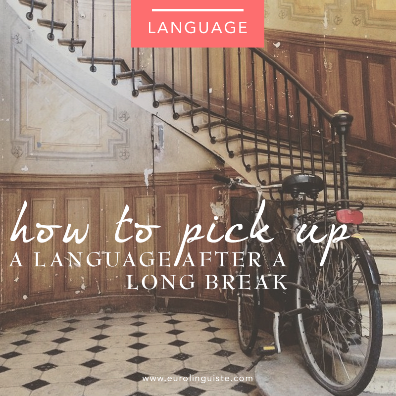 How to Pick Up a Language After a Long Break