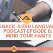 Mind Your Habits - tips for building language learning habits